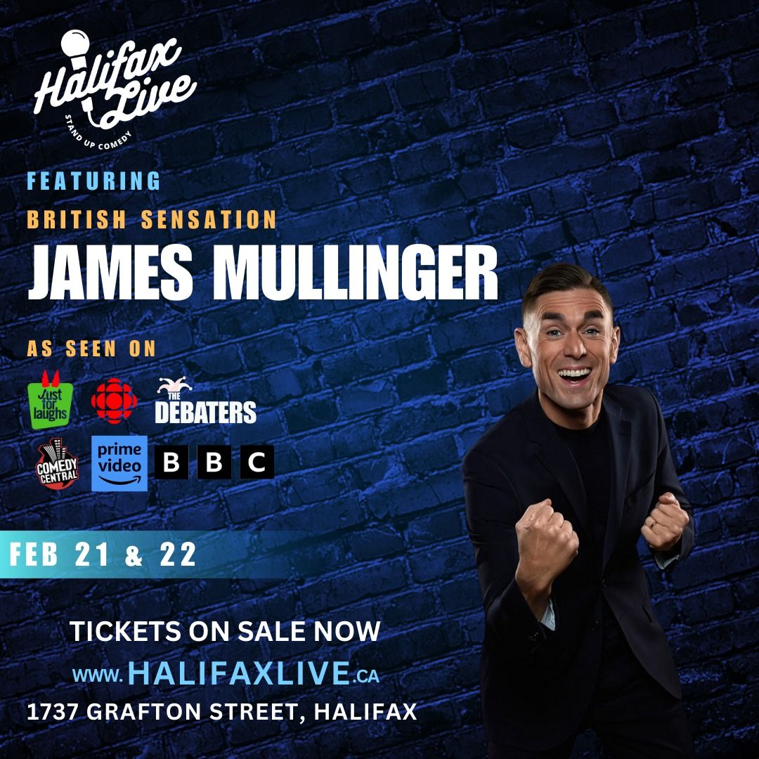 James Mullinger Live in Halifax, Nova Scotia at Halifax's Hottest New Comedy Club - TWO SHOWS!