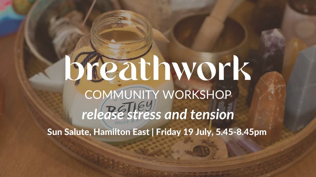 Community Breathwork Workshop: Release stress and tension