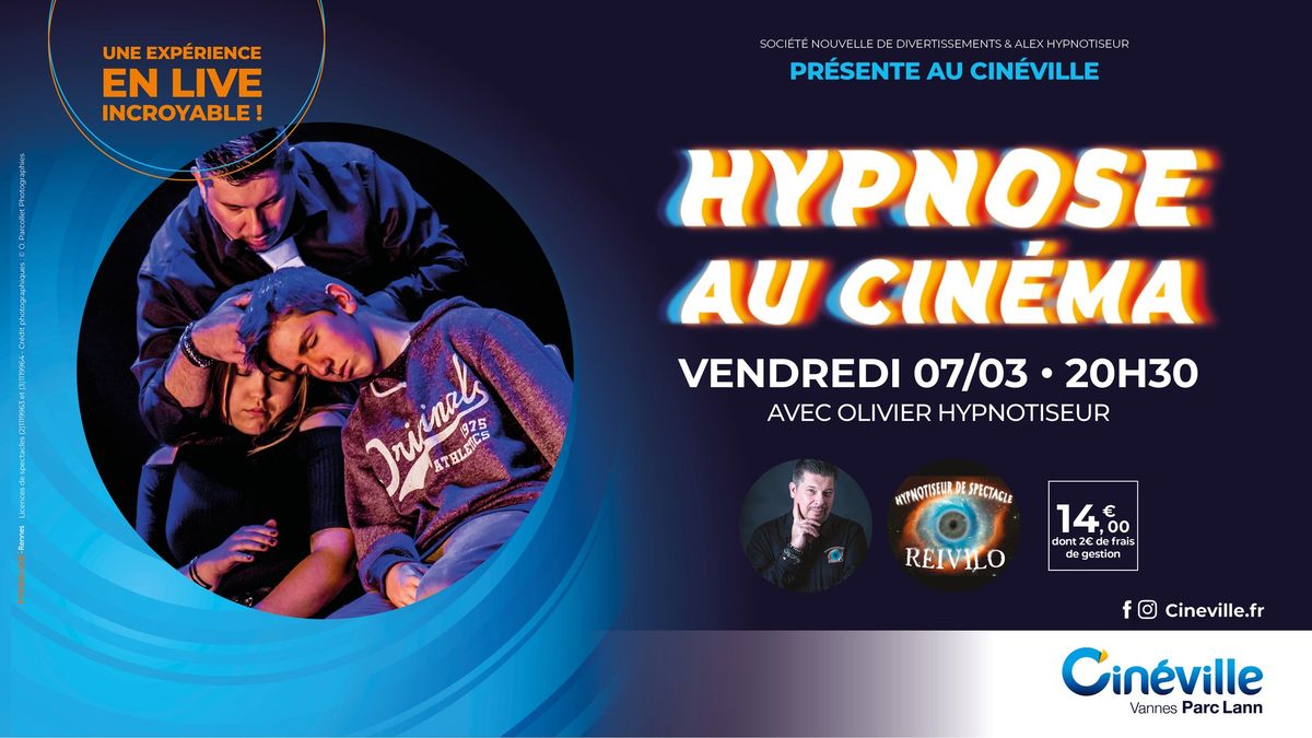 07\/03 - Soir\u00e9e sp\u00e9ciale: "HYPNOSE AU CIN\u00c9MA"\ud83d\ude35\u200d\ud83d\udcab\ud83d\ude35\u200d\ud83d\udcab (Tarif unique: 14\u20ac)