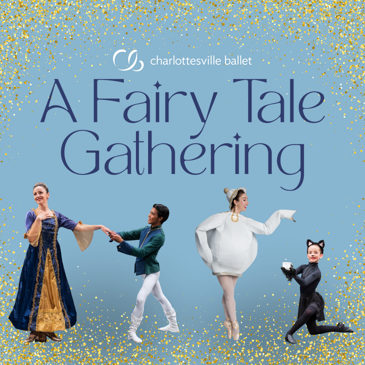 Charlottesville Ballet - A Fairy Tale Gathering at Paramount Theater Charlottesville