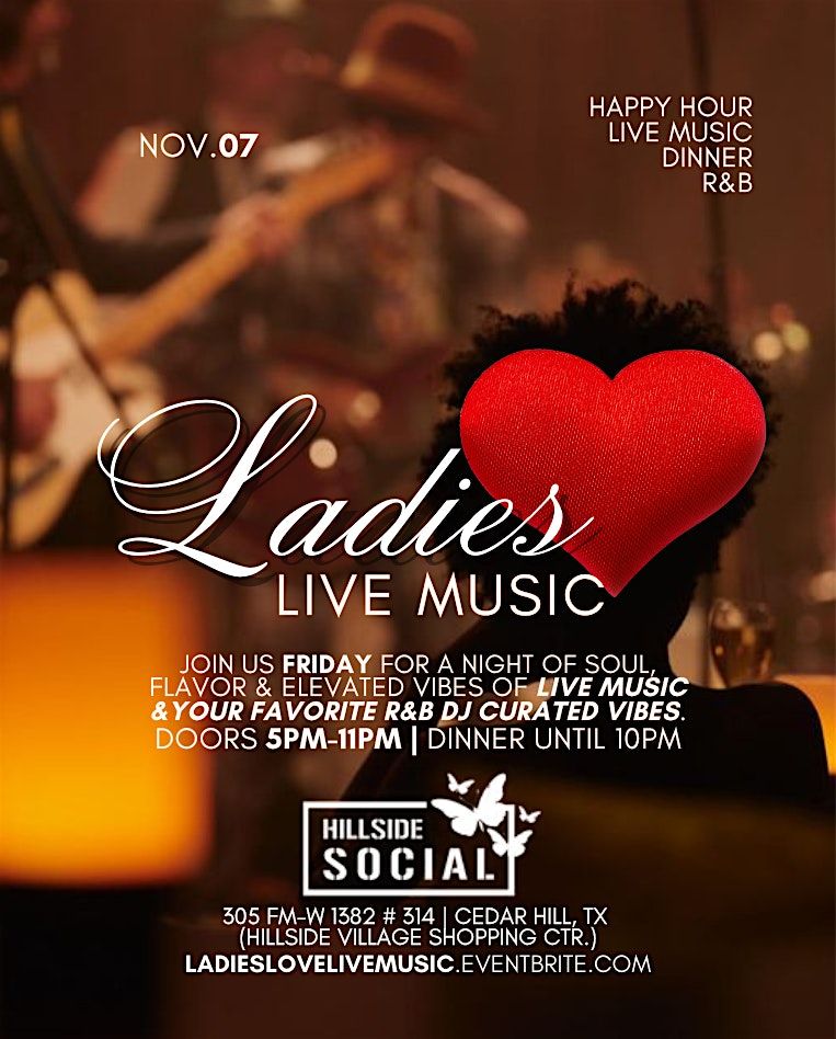 "LADIES \u2764\ufe0f LIVE MUSIC" | The Supper Club Social @ Hillside Social