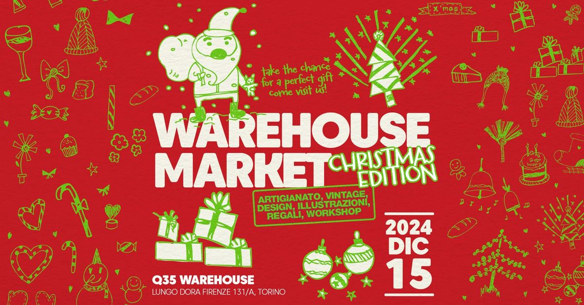 WAREHOUSE MARKET ''Christmas Edition'' \u2014 domenica 15 dicembre