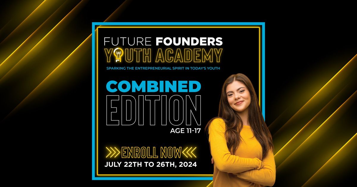 Future Founders Youth Academy: Week 3 - Combined Edition