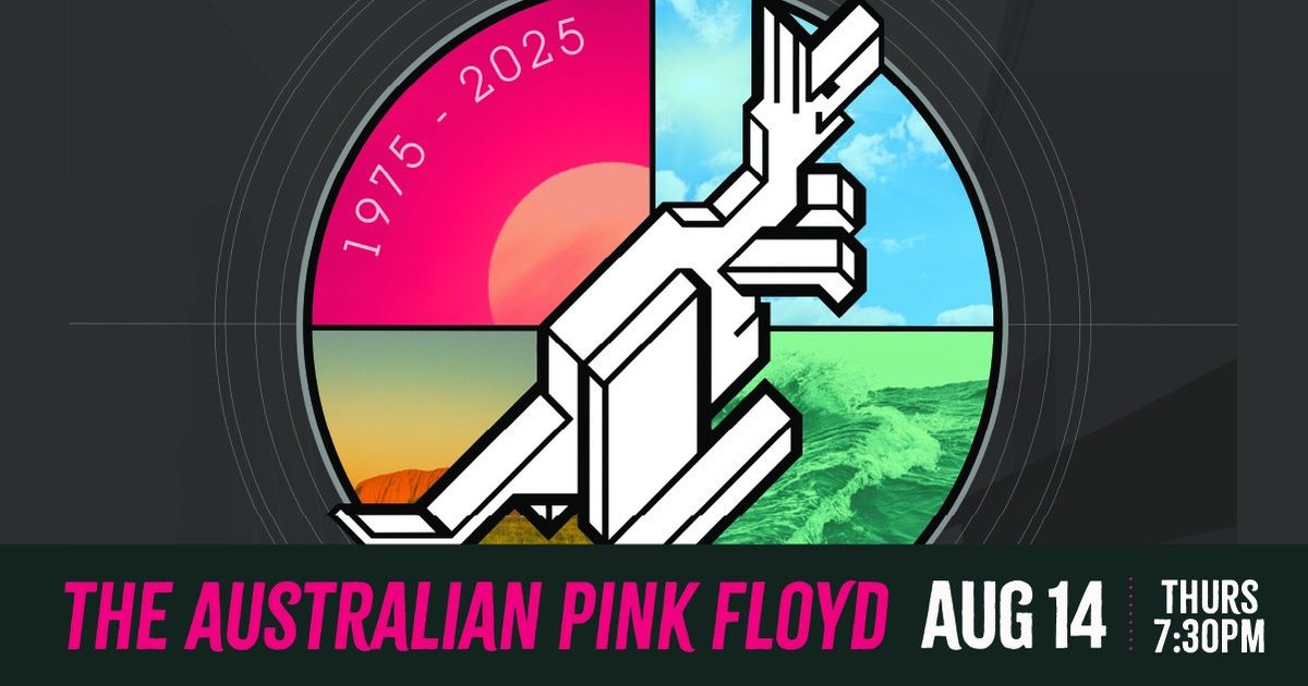 The Australian Pink Floyd: Wish You Were Here