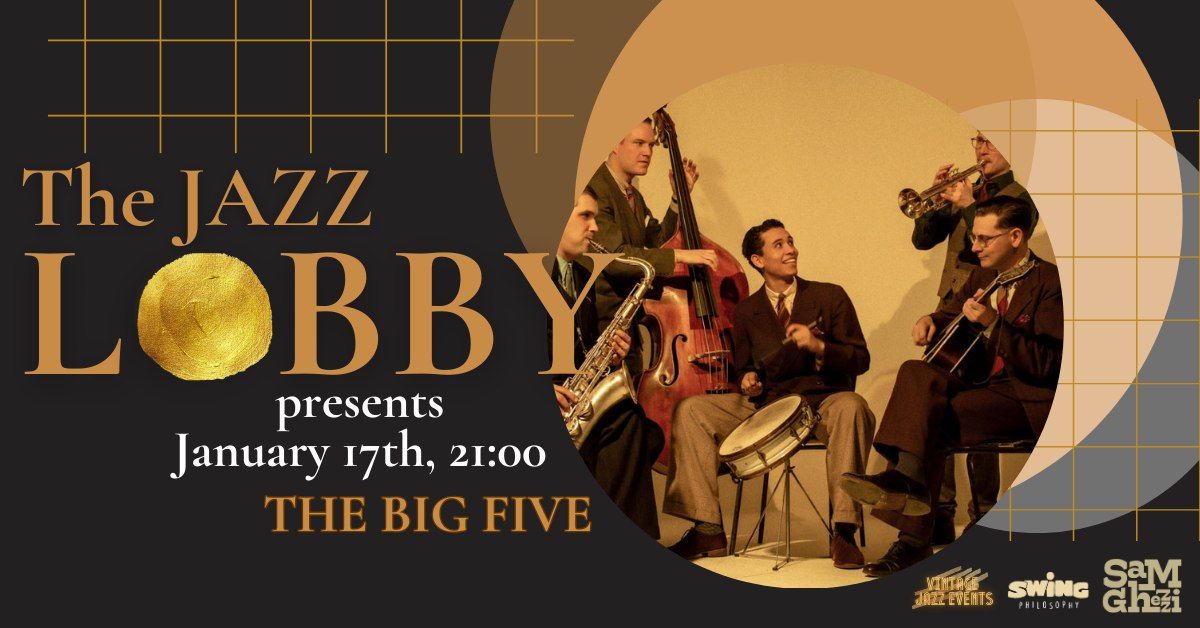 Jazz Lobby - Live music by The Big Five + Jam Session!!