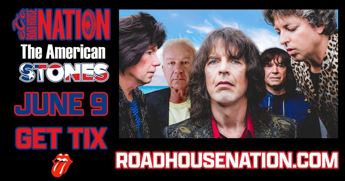 Road House Nation Presents: American Stones- Rolling Stones Tribute
