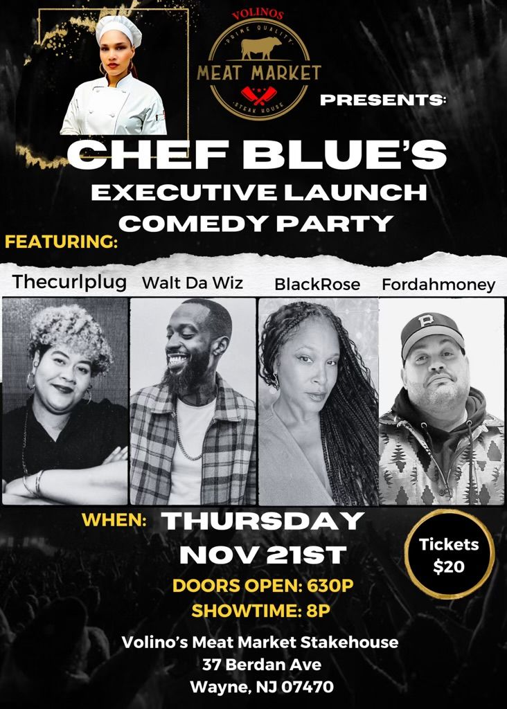 Chef Blue\u2019s Executive Launch Comedy Party 