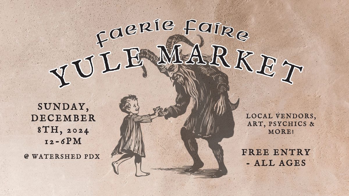 Faerie Faire: Yule Market 2024