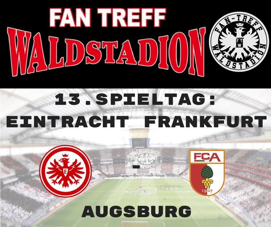 13. Spieltag: Eintracht Frankfurt - Augsburg