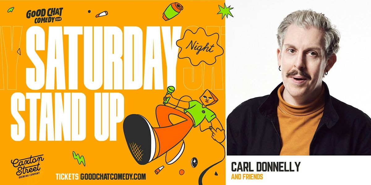 Saturday Night Stand-Up w\/ Carl Donnelly & Friends!