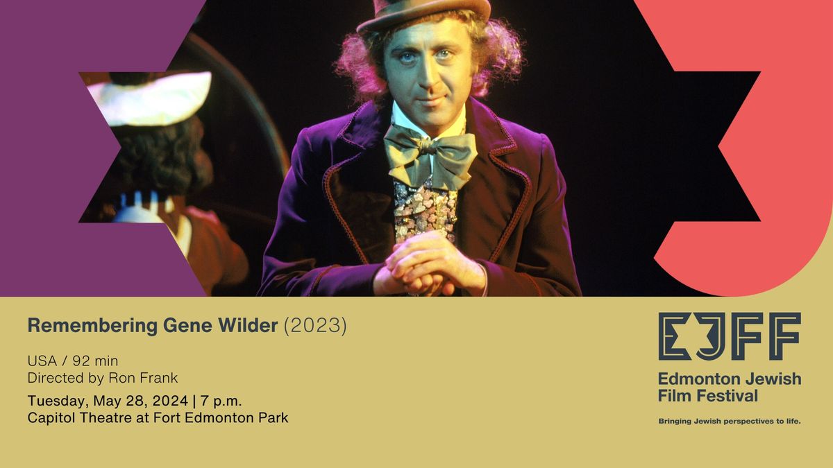 Edmonton Jewish Film Festival presents Remembering Gene Wilder