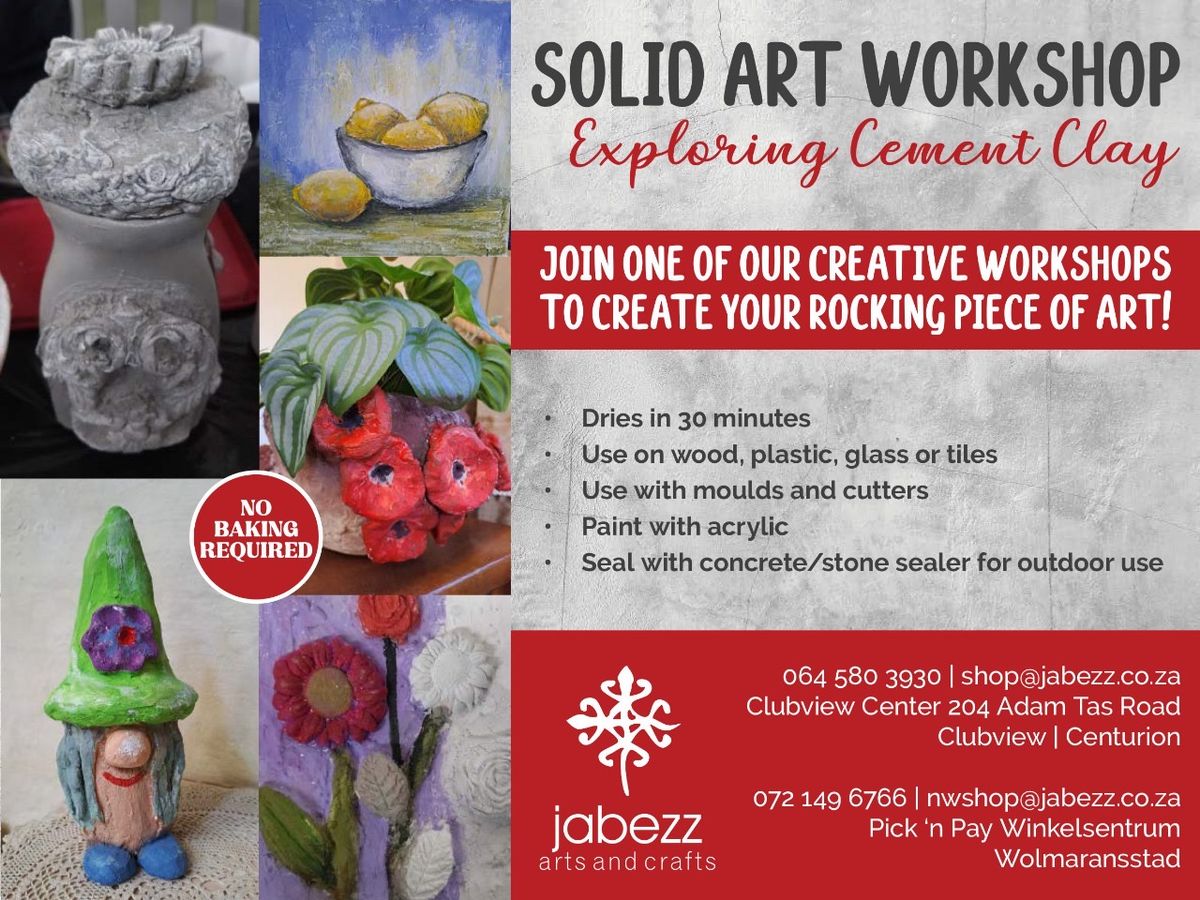 Cement Clay mixed media workshop'@ R485.00, 3 Aug, 14, 24 Sep, 10, 21, 26 Oct, 1,30 Nov, 7 Dec