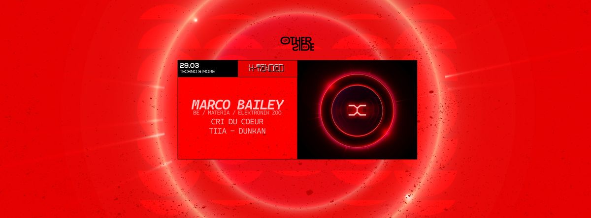 X-tended with MARCO BAILEY & more