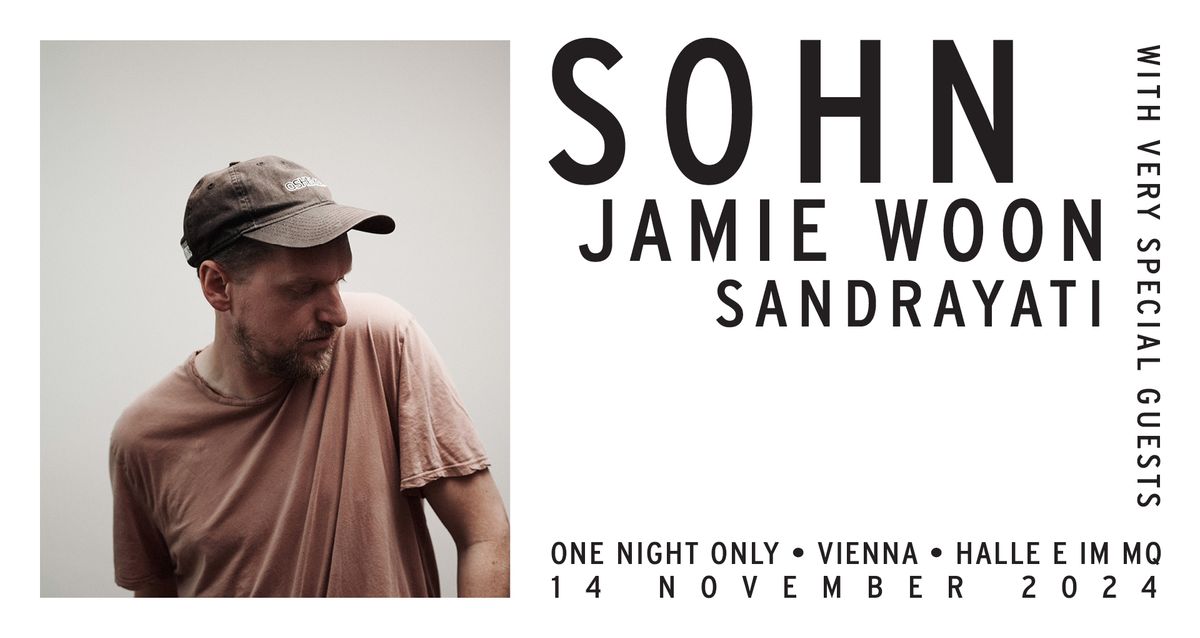 SOHN \/ JAMIE WOON \/ SANDRAYATI