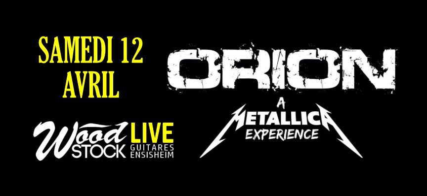 ORION, A Metallica Experience + Neap Tide chez Woood Stock Guitares Ensisheim