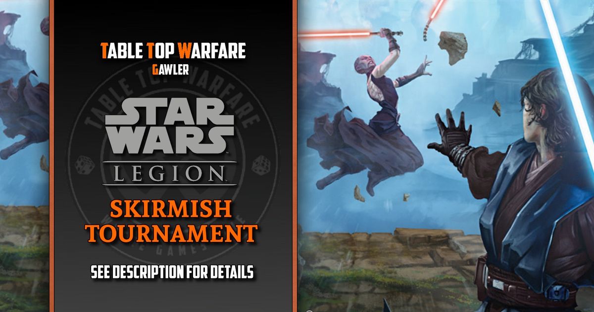 [GAWLER] Star Wars Legion - Skirmish Tournament