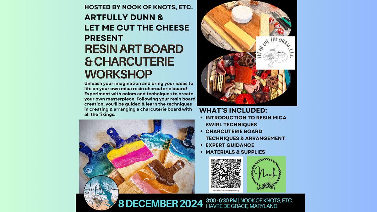 Mica Resin Board & Charcuterie Workshop - December 8, 2024, 3:00-6:30 PM @ The Nook Of Knots, Etc.