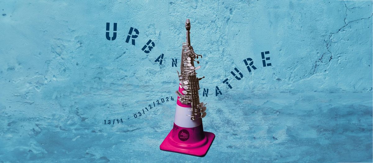 Ars Musica - Urban Nature | 13.11 - 3.12.2024