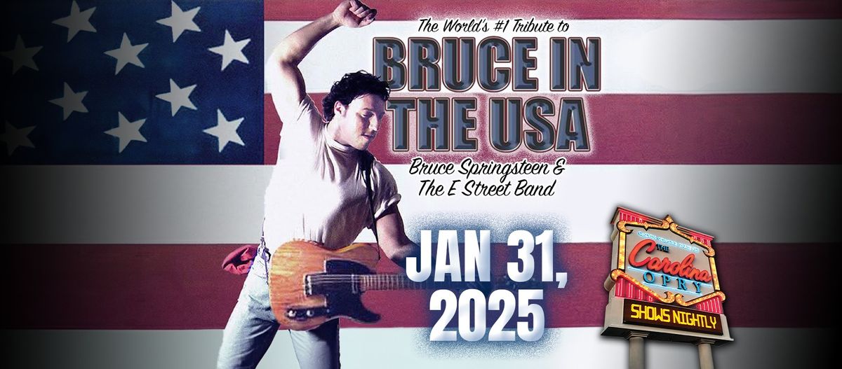 Bruce In The USA: The World\u2019s #1 Tribute to Bruce Springsteen and the E Street Band