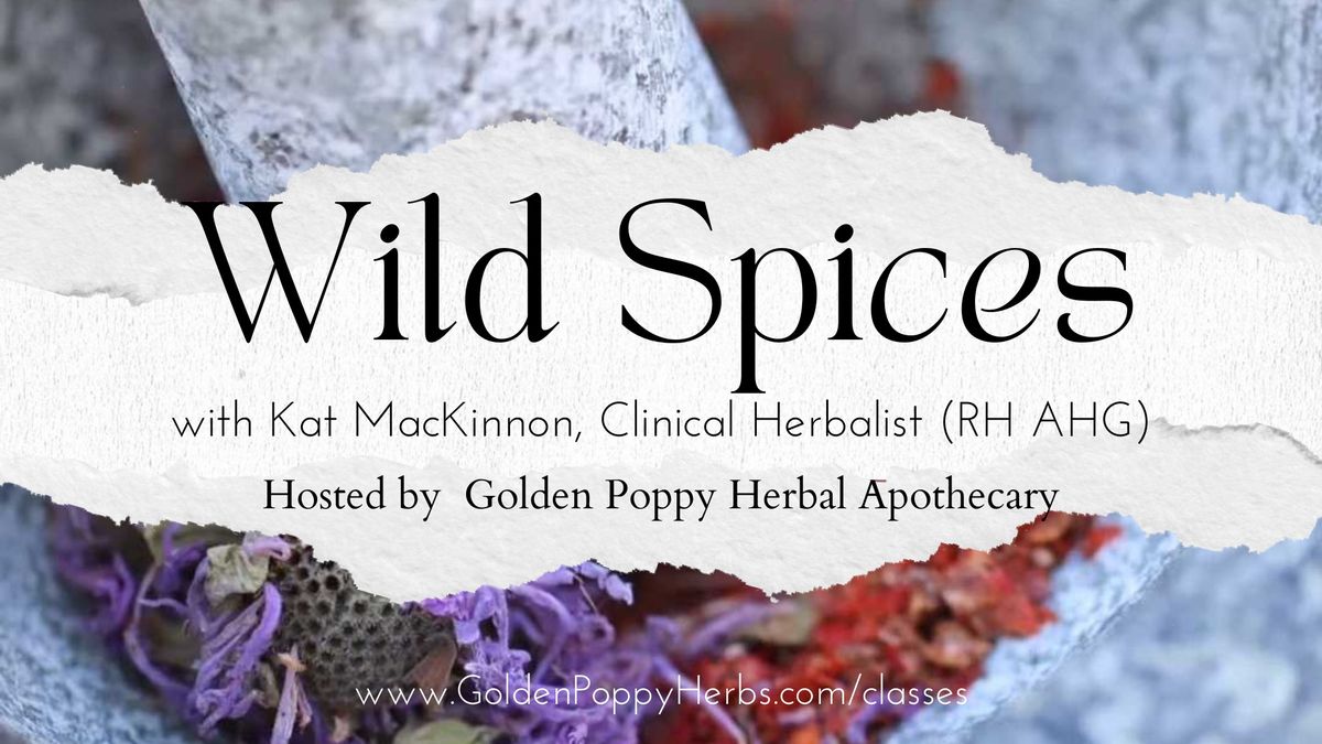 Wild Spices with Kat MacKinnon, RH, AHG