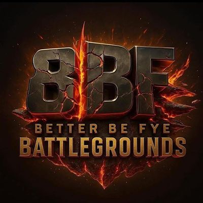 Better Be Fye Battlegrounds