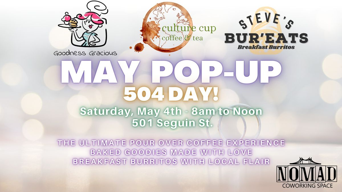 May  Pop-Up: Culture Cup, Goodness Gracious, and Steve's Bur'Eats
