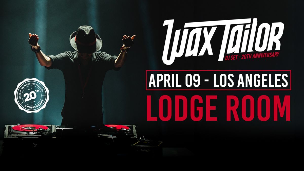 WAX TAILOR [DJ SET] - LOS ANGELES @Lodge Room