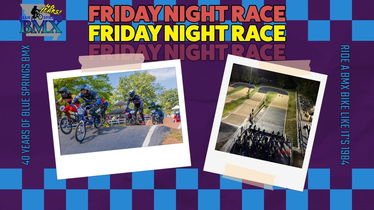 Friday Night Race at Blue Springs BMX