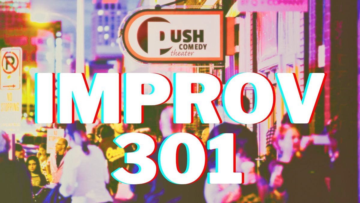 Improv 301 at the Push Comedy Theater