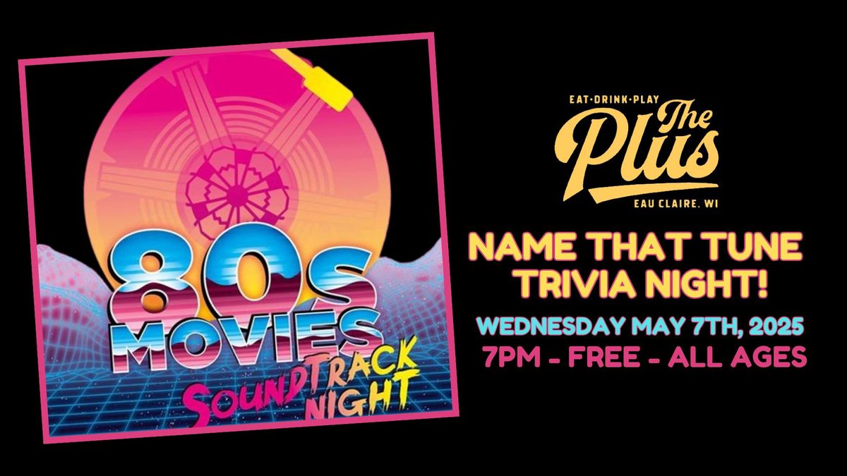 Name That Tune Trivia Night:  80's Movies Soundtrack Night!