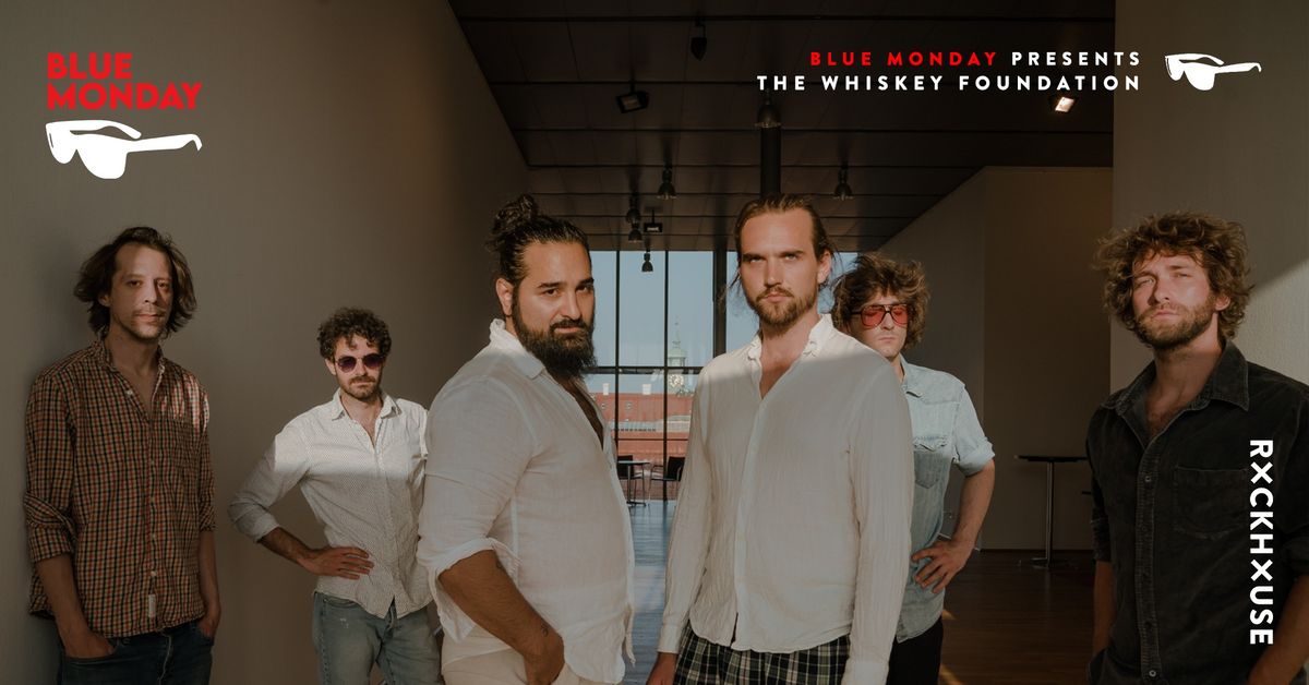 THE WHISKEY FOUNDATION \u2022 Blue Monday \u2022 Rockhouse Salzburg