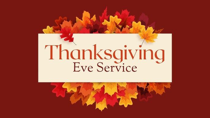 Thanksgiving Eve Service