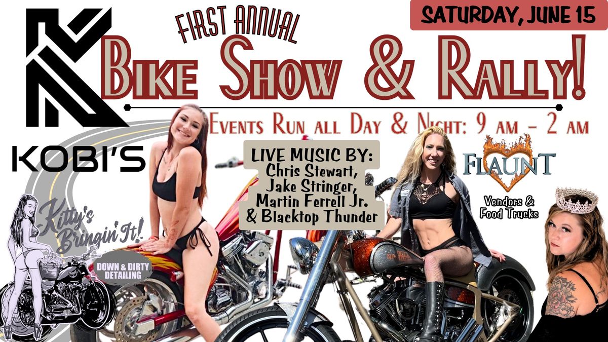 KOBI\u2019S 1st Annual Bike Show & Rally! Bikini Bike Detailing; Vendors; Food Trucks; Music; & More!