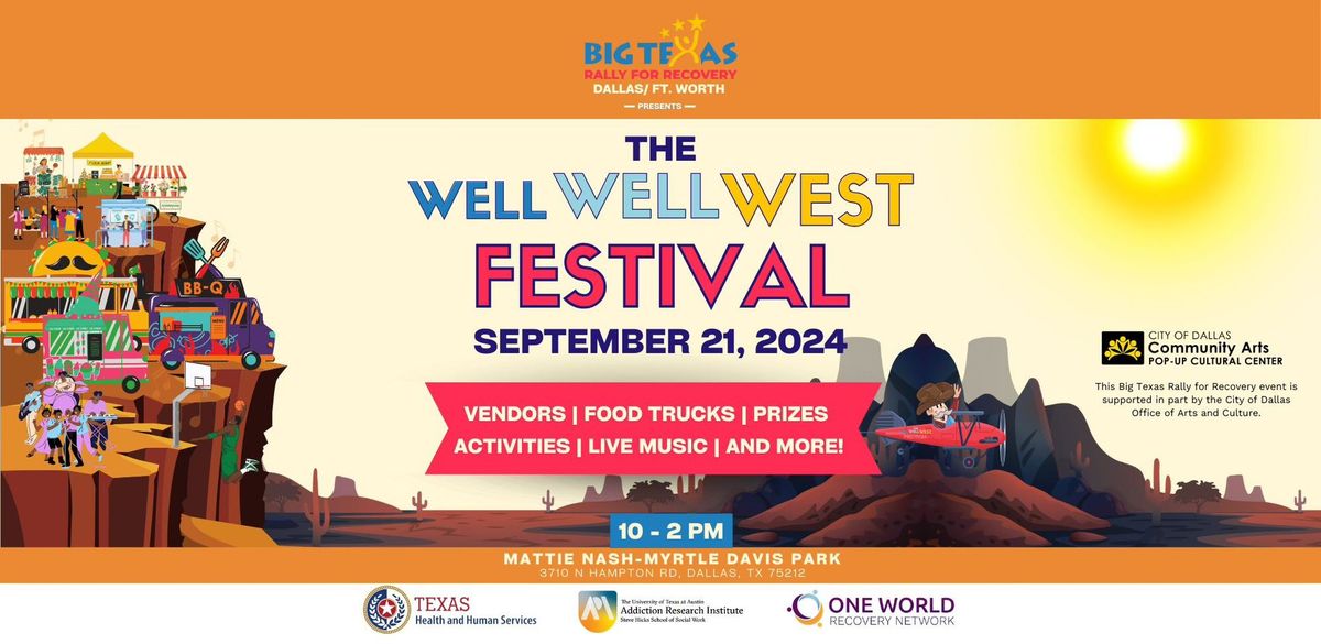 2024 DFW - Big Texas Rally for Recovery: "The Well Well West Festival"