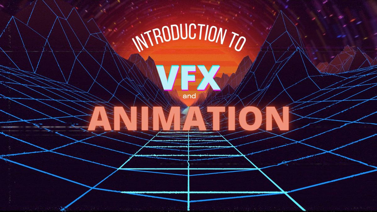 Introduction to VFX and Animation