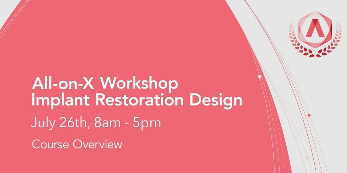 Imagine Academy and Protech Present: All-On-X Workshop