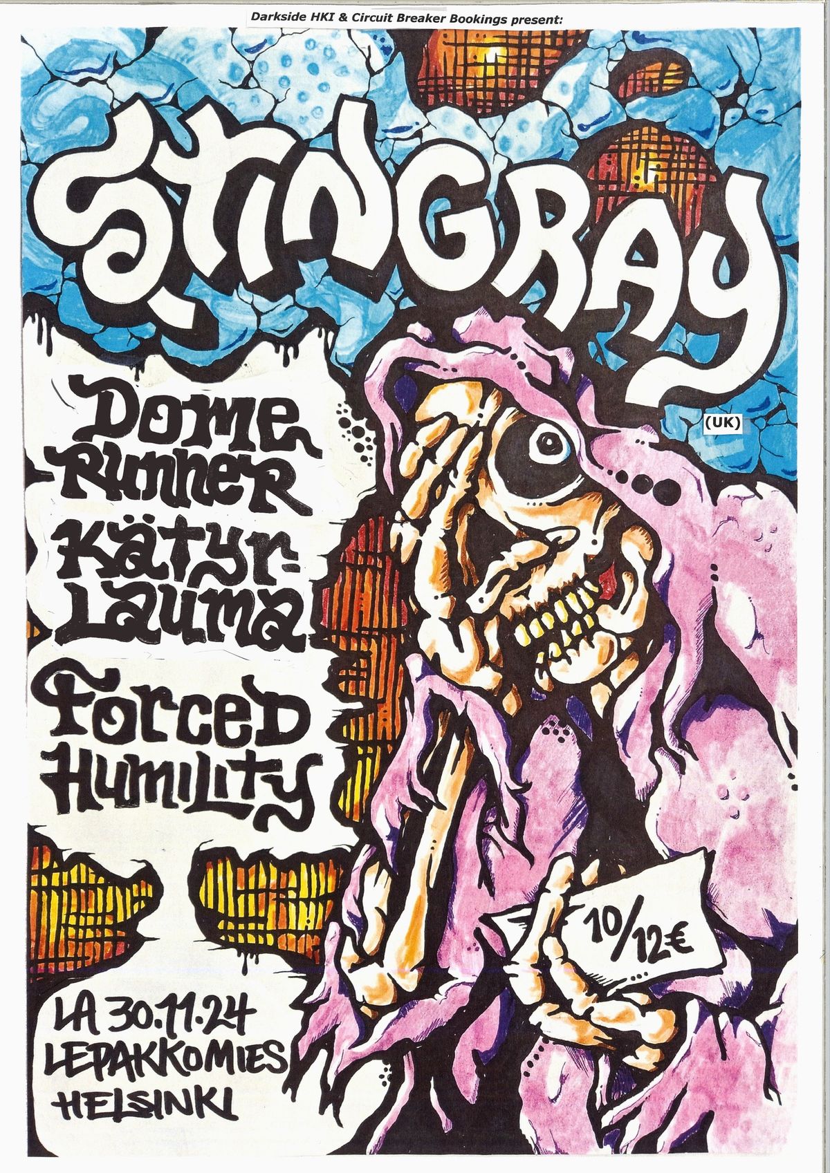 Stingray (UK), Dome Runner, Forced Humility, K\u00e4tyrlauma @ Lepakkomies, Helsinki