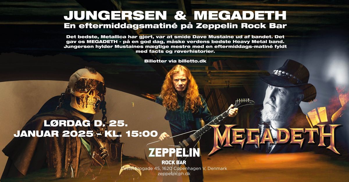 JUNGERSEN & MEGADETH - En eftermiddagsmatin\u00e9 p\u00e5 Zeppelin Rock Bar