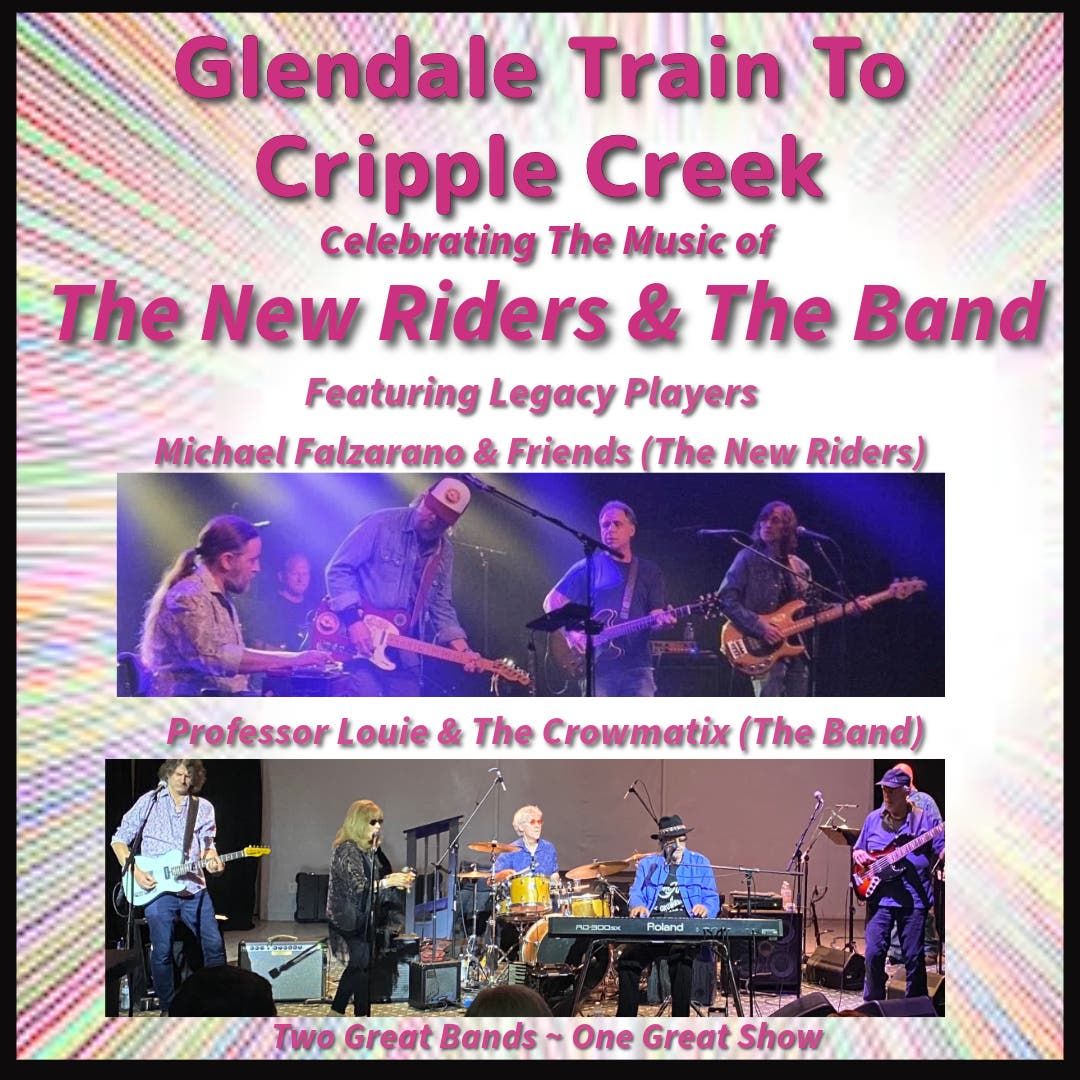 Glendale Train to Cripple Creek - Music of The New Riders and The Band