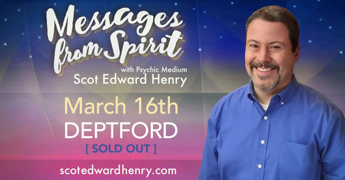 Messages from Spirit with Psychic Medium Scot Edward Henry in Deptford - Sold Out