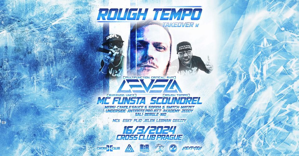 ROUGH TEMPO TAKEOVER w\/ LEVELA (UK) & MC FUNSTA (UK) & DJ SCOUNDREL (UK)