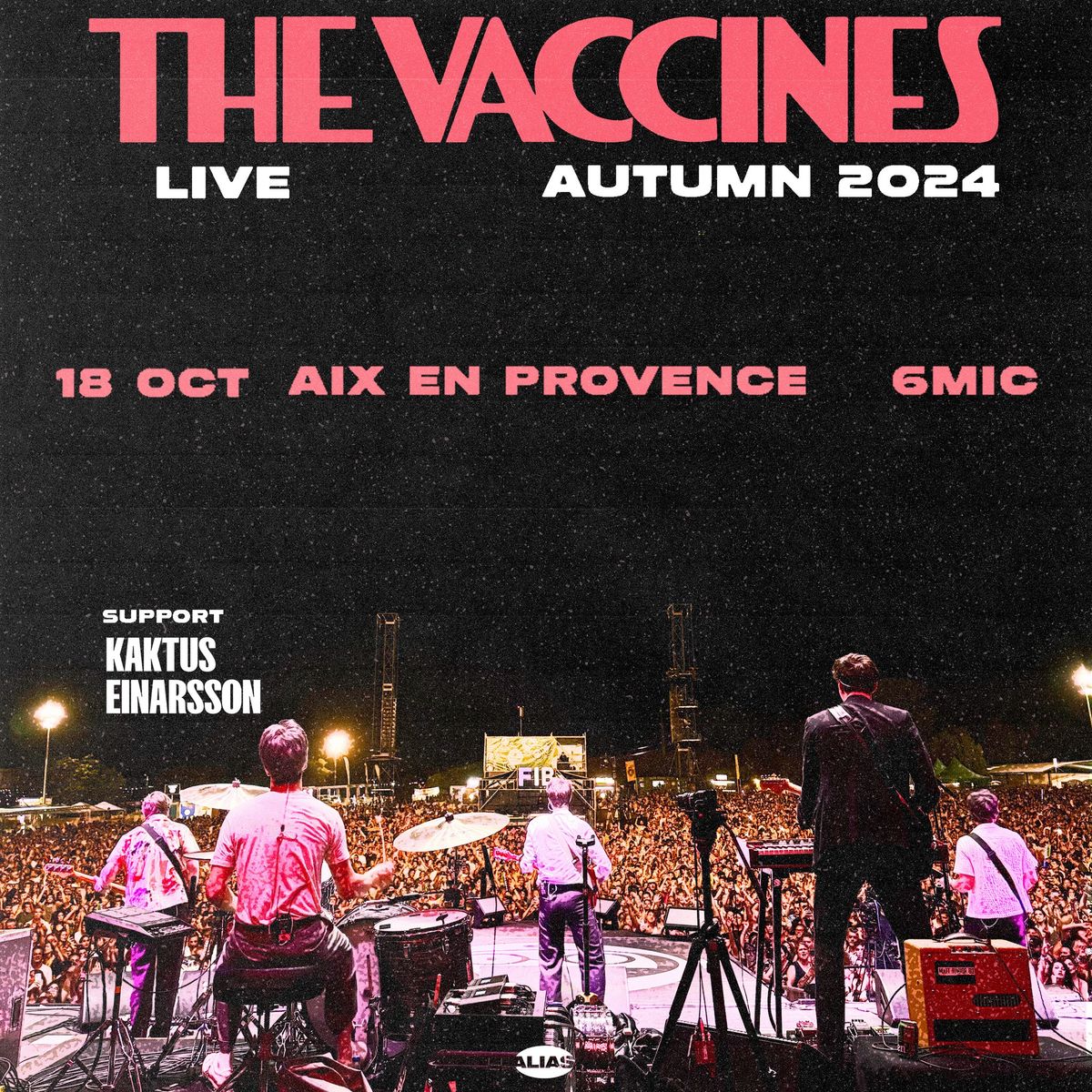 THE VACCINES + KAKTUS EINARSSON \u2022 AIX EN PROVENCE \u2022 6MIC \u2022 18 OCTOBRE 2024