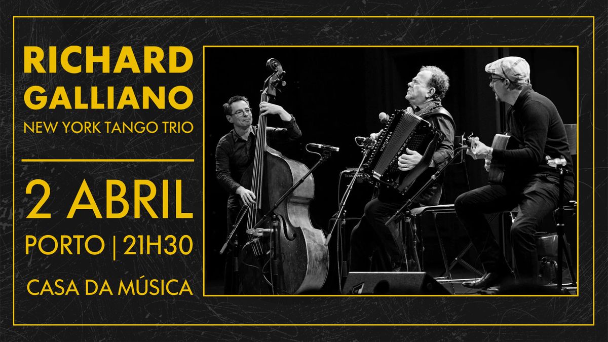 RICHARD GALLIANO NEW YORK TANGO TRIO | CASA DA M\u00daSICA