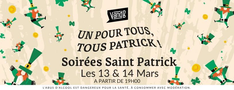 SOIREES SAINT PATRICK - LES 13&14 MARS - V AND B ALES