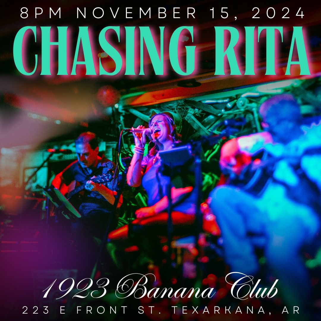 Chasing Rita at 1923 Banana Club