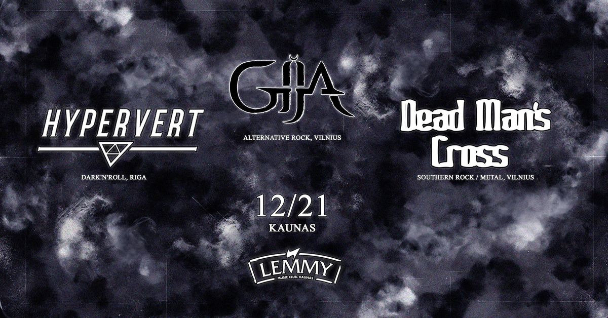 HYPERVERT (LV) \/ GIJA \/ DEAD MAN'S CROSS \/\/ Lemmy, Kaunas