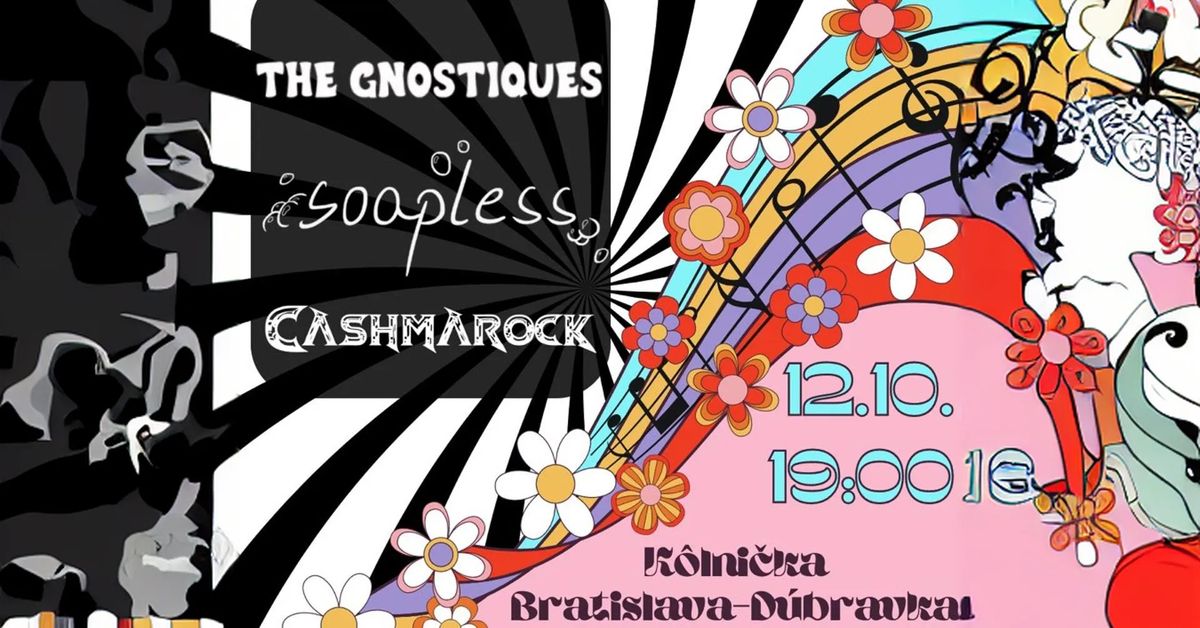 Rockov\u00fd ve\u010der v K\u00f4lni\u010dke - The Gnostiques, Soapless, Cashmarock