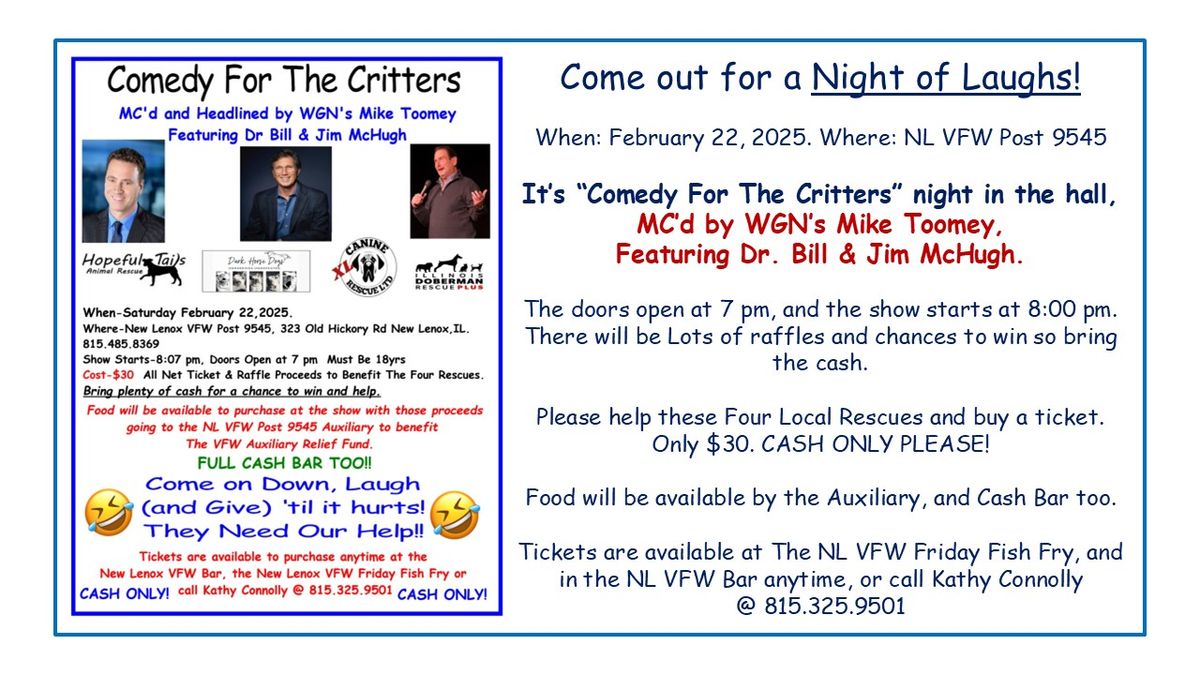 NL VFW Comedy For The Critters in the Hall. Saturday, February 22, 2025. PUBLIC WELCOME!!