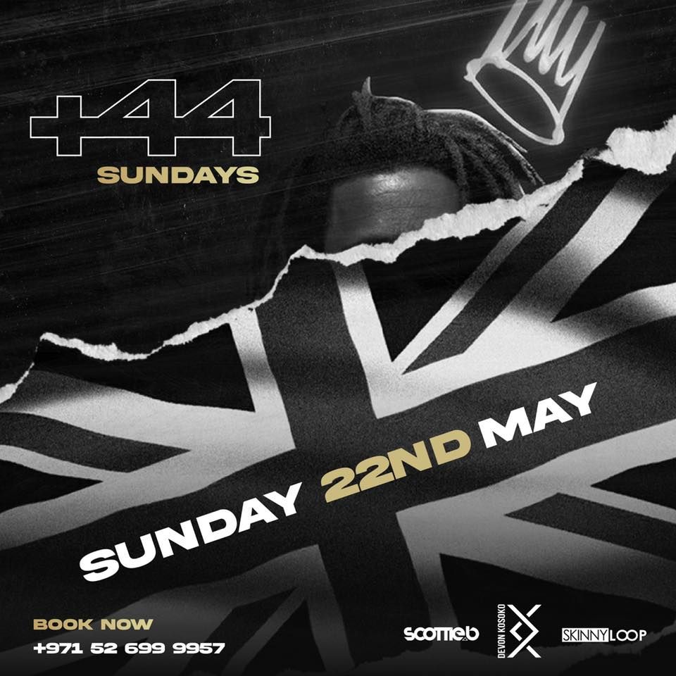 +44 Sundays | 15.05.2022 | BLU Dubai