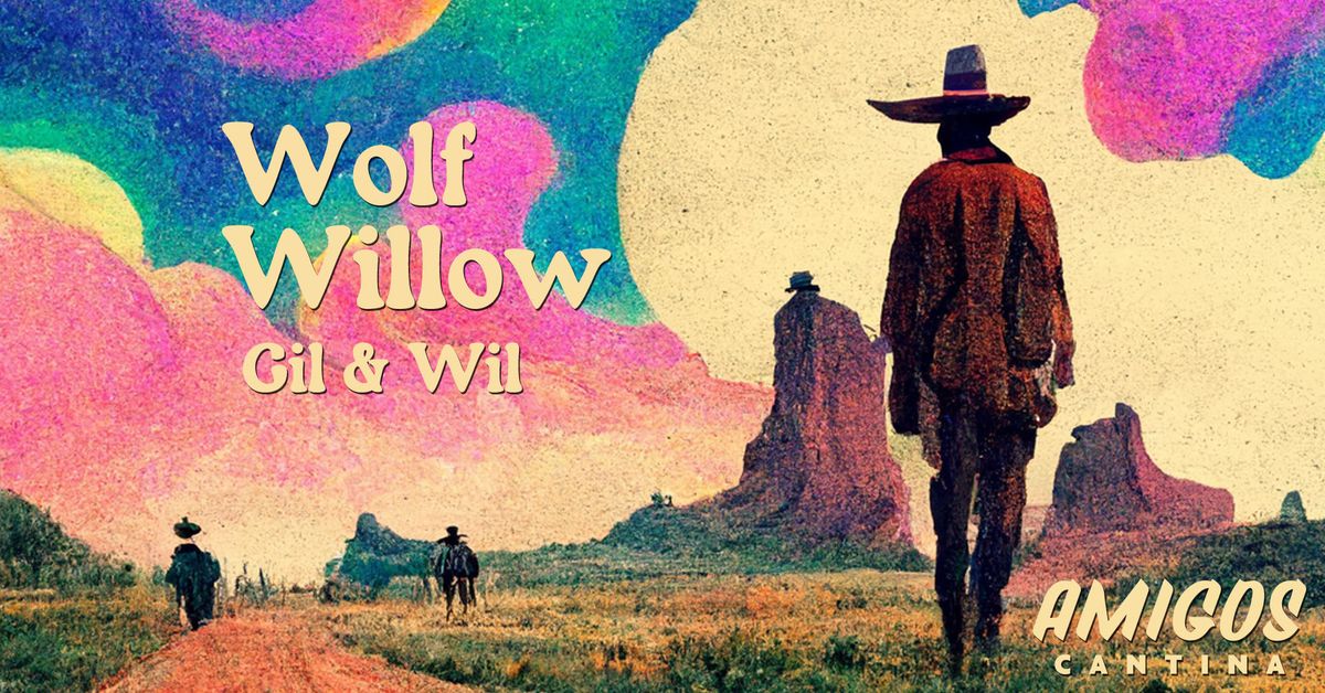 Wolf Willow w\/ Gil & Wil